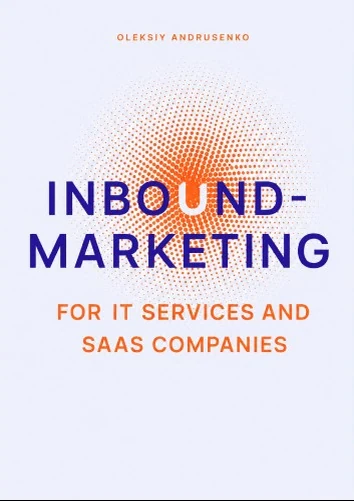 Cover of Inbound Marketing for IT Services and SaaS Companies by Oleksiy Andrusenko